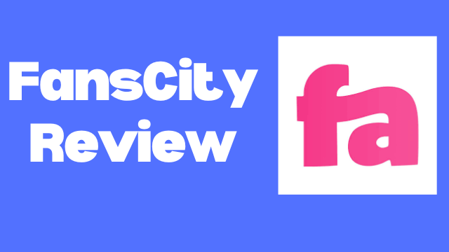 FansCity Review: Pros and Cons and Is It Worth It?
